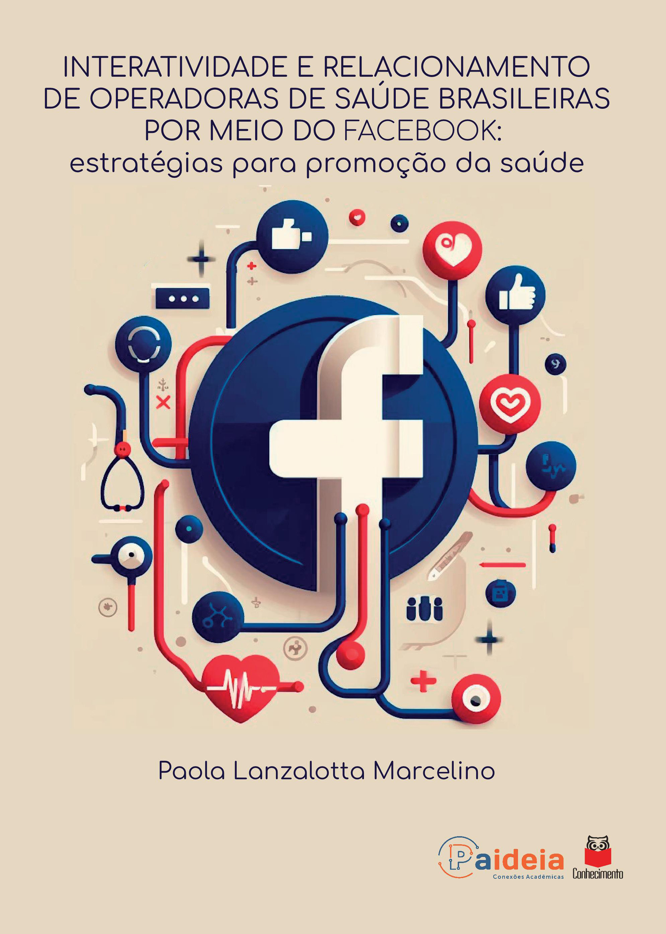 Interatividade e relacionamento de operadoras de saúde brasileiras por meio do facebook
