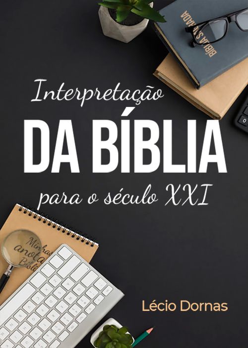 Interpretação da Bíblia para o Século XXI