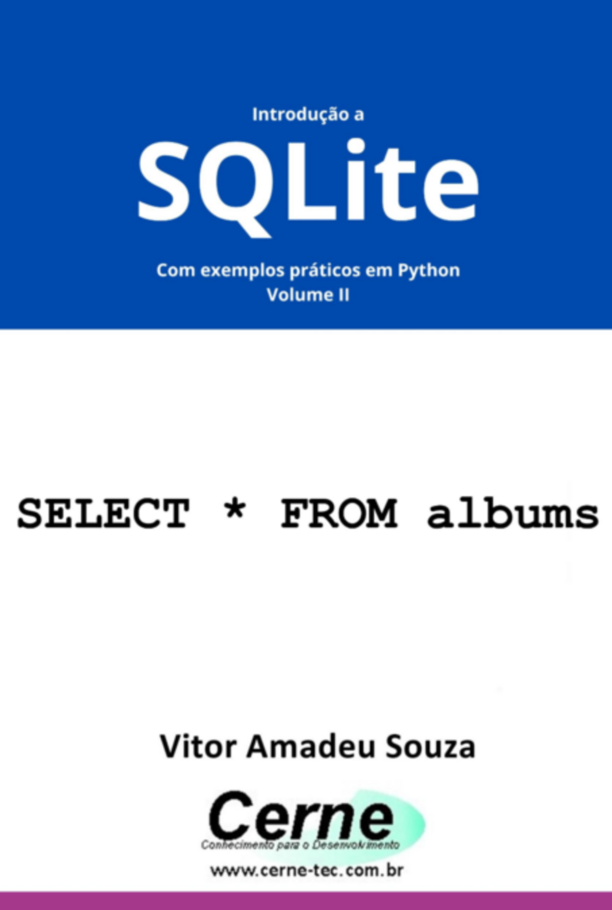 Introdução A Sqlite Com Exemplos Práticos Em Python Volume Ii