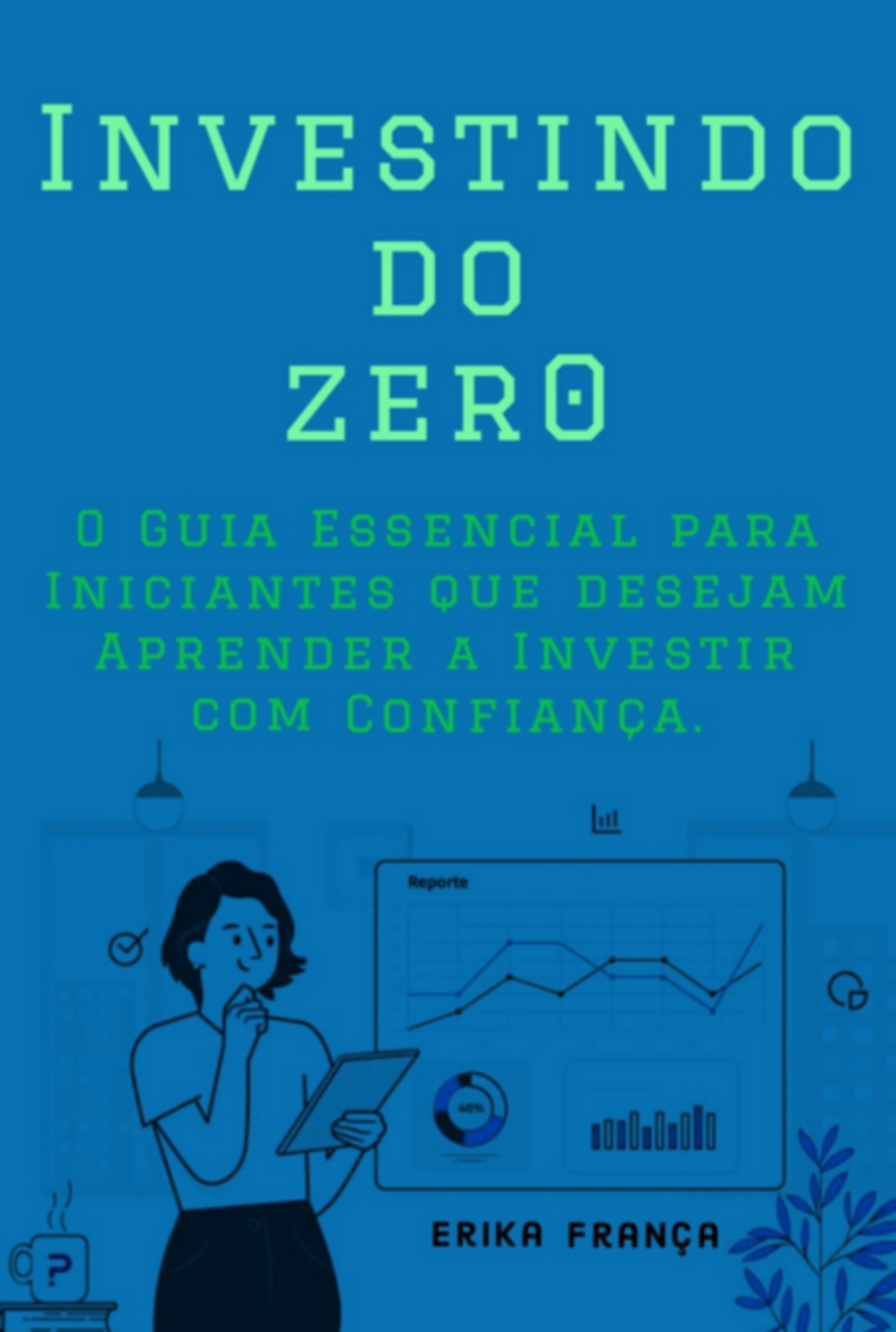 Investindo Do Zer0