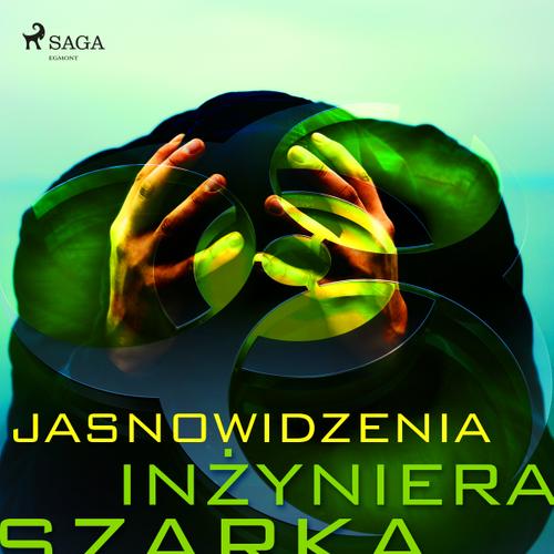 Jasnowidzenia inżyniera Szarka