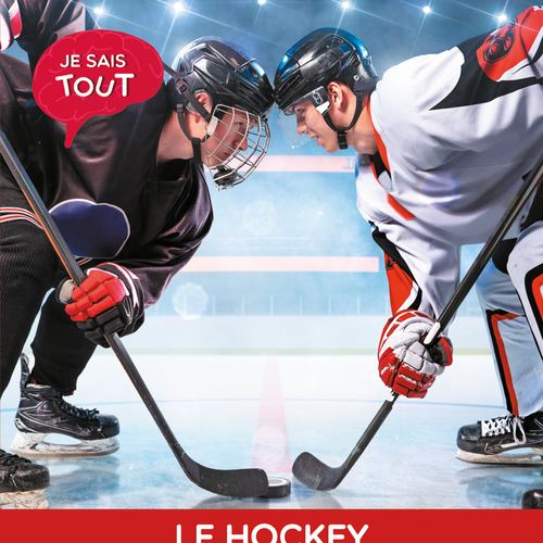 Je sais tout: Le hockey