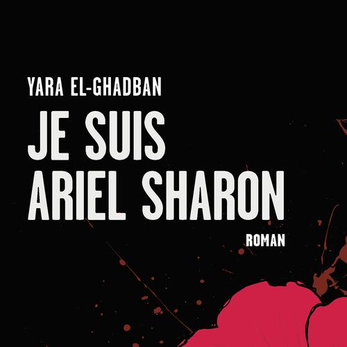 Je suis Ariel Sharon