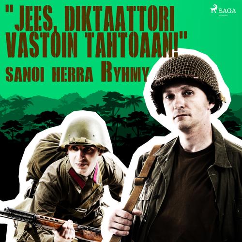 'Jees, diktaattori vastoin tahtoaan!' sanoi herra Ryhmy