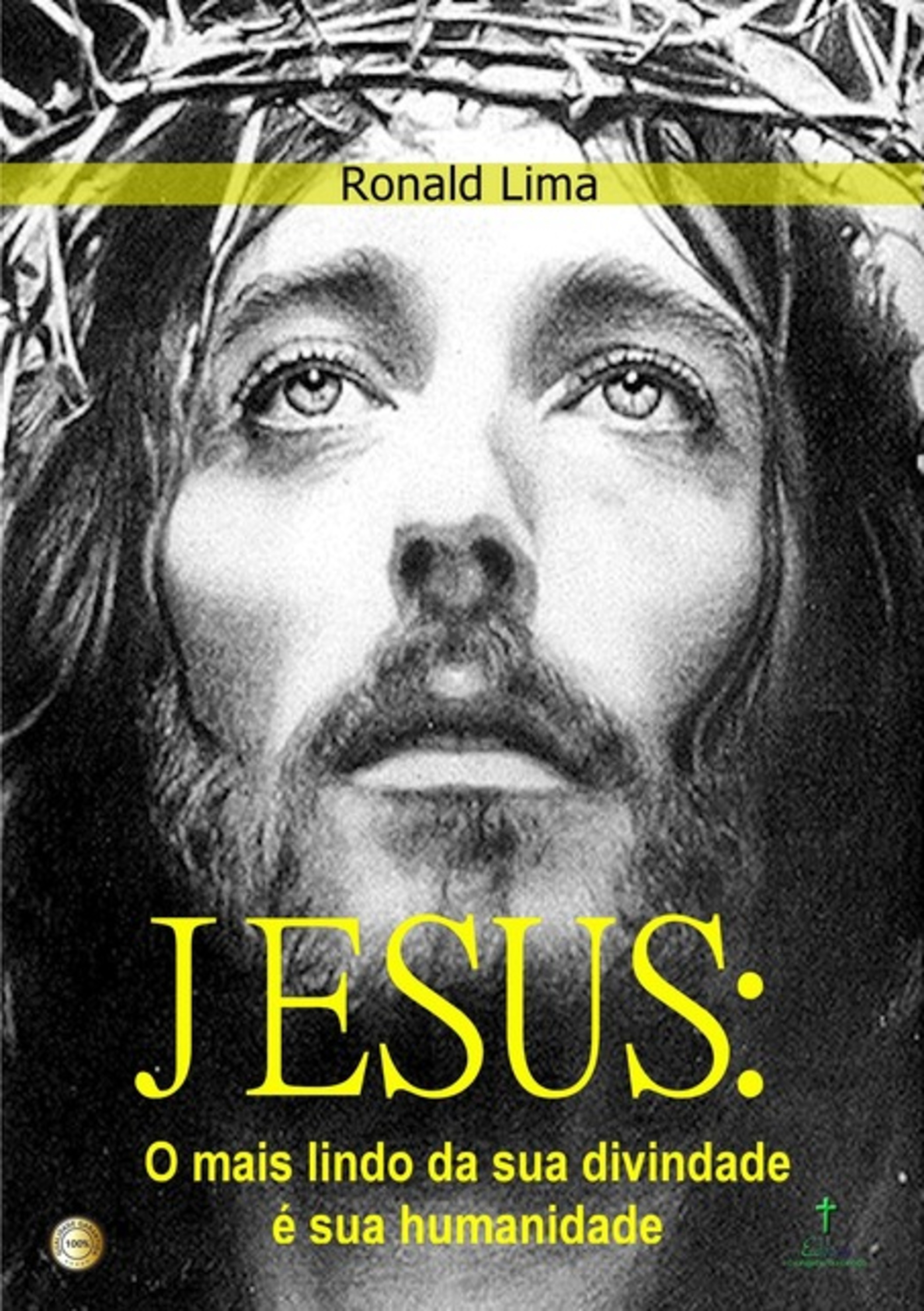 Jesus: O Mais Lindo Da Sua Divindade É Sua Humanidade