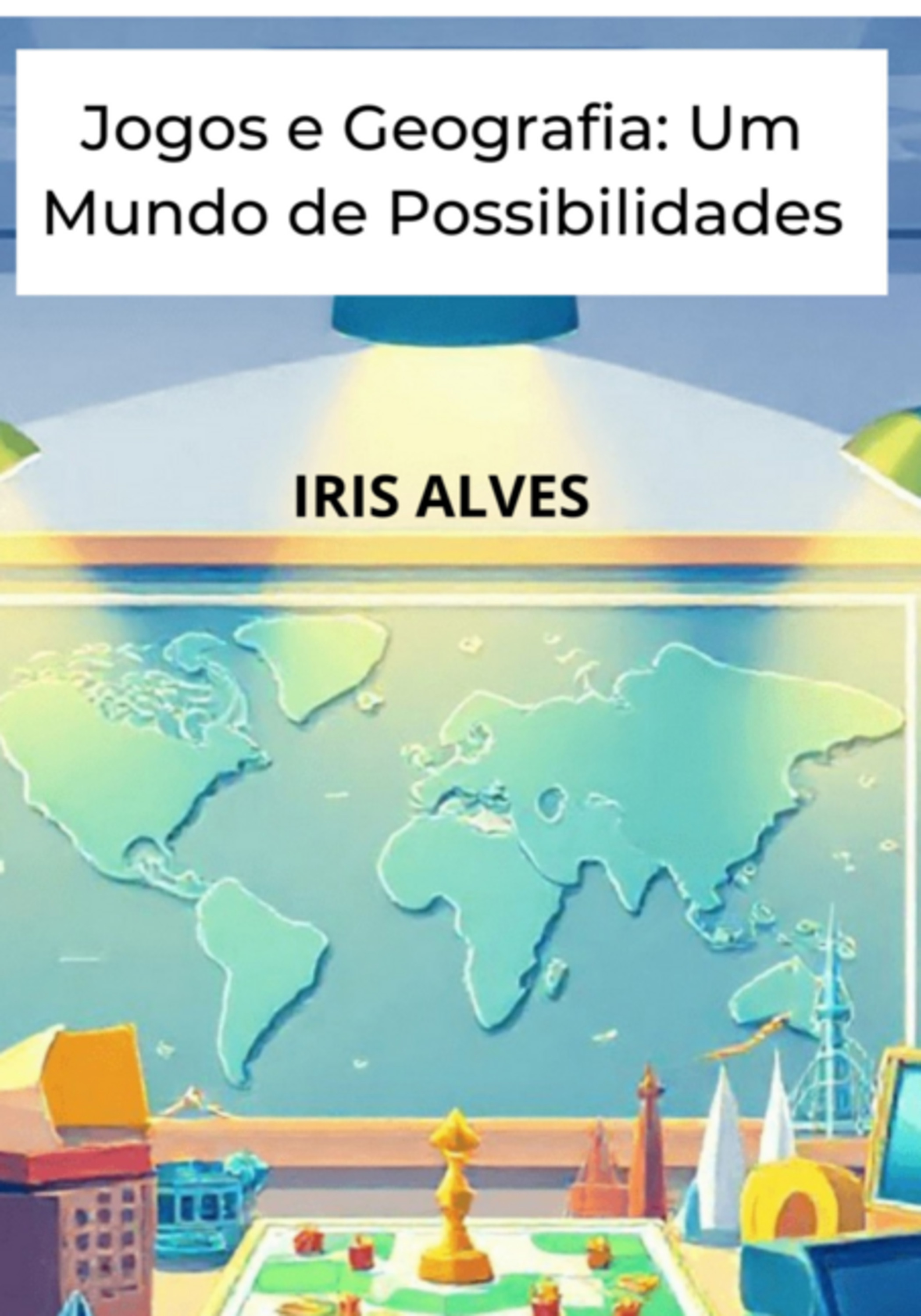 Jogos E Geografia Um Mundo De Possibilidades