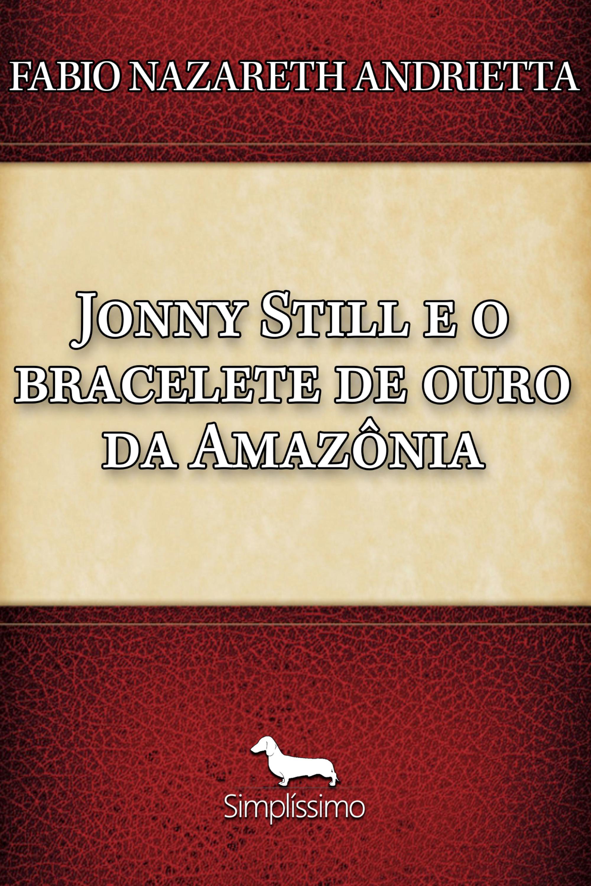 Jonny Still e o bracelete de ouro da Amazônia