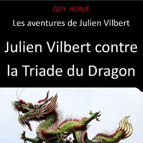 Julien Vilbert contre la Triade du Dragon EXTRAIT