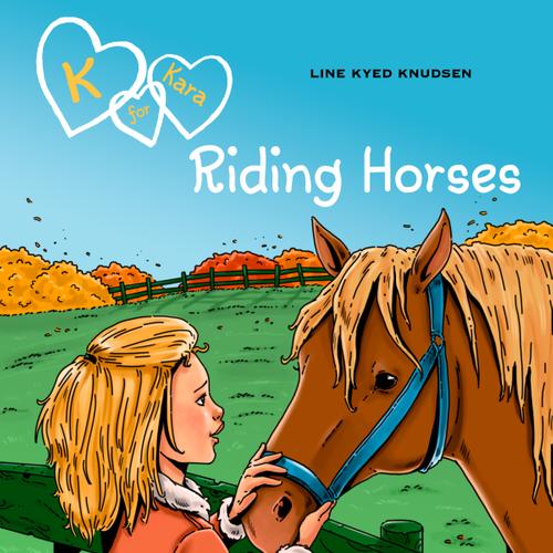 K for Kara 12 - Riding Horses