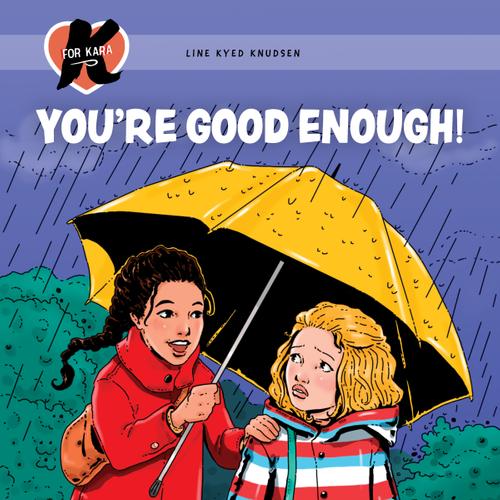 K for Kara 22 – You're Good Enough!