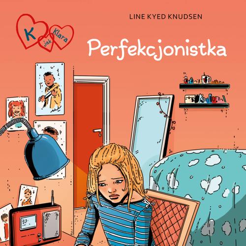 K jak Klara 16 - Perfekcjonistka