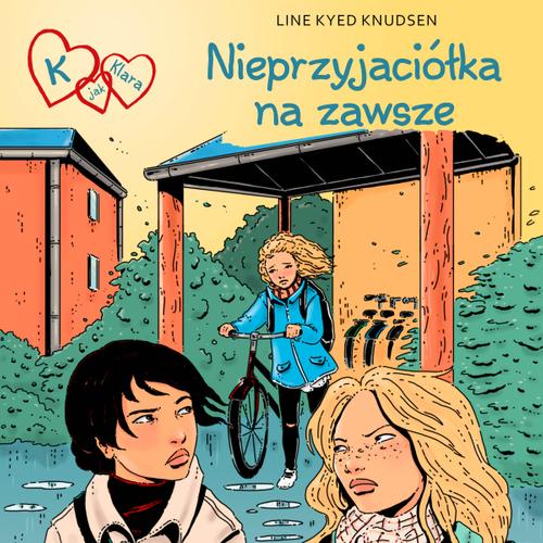 K jak Klara 18 - Nieprzyjaciółka na zawsze