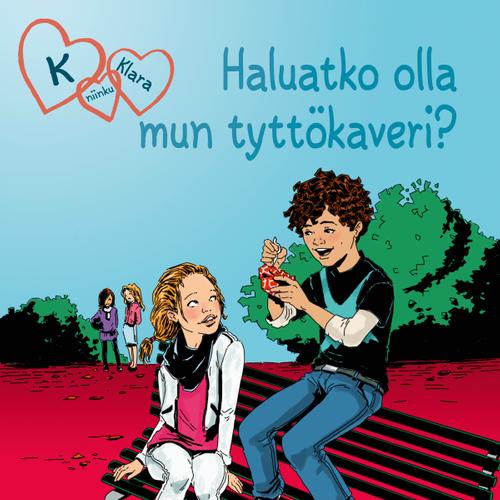 K niinku Klara 2 - Haluatko olla mun tyttökaveri?