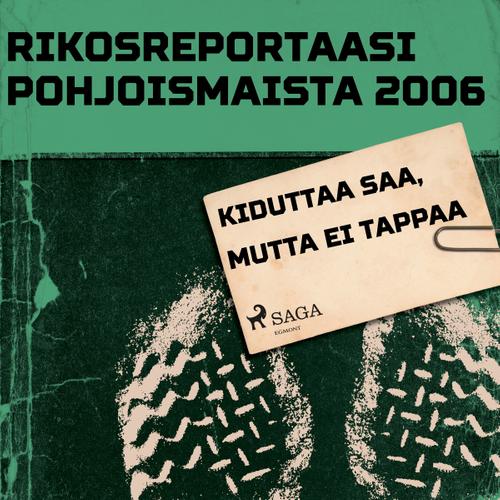 Kiduttaa saa, mutta ei tappaa