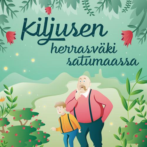 Kiljusen herrasväki satumaassa