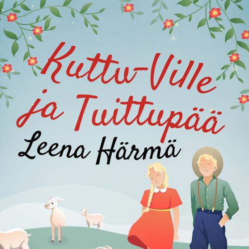 Kuttu-Ville ja Tuittupää