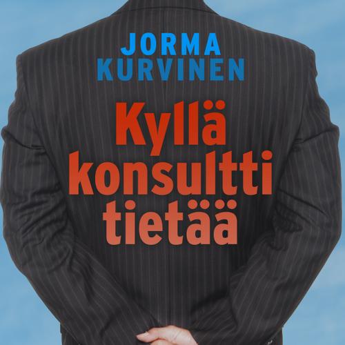 Kyllä konsultti tietää