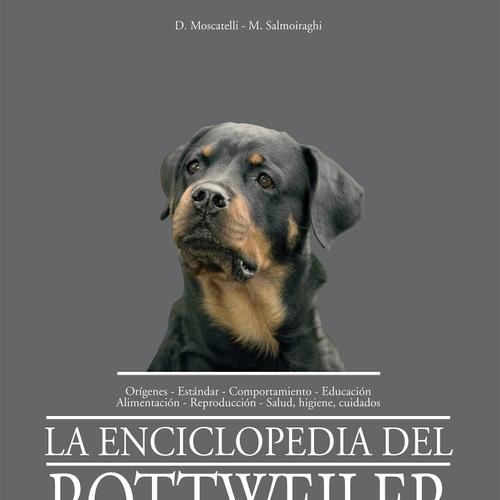 La enciclopedia del rottweiler