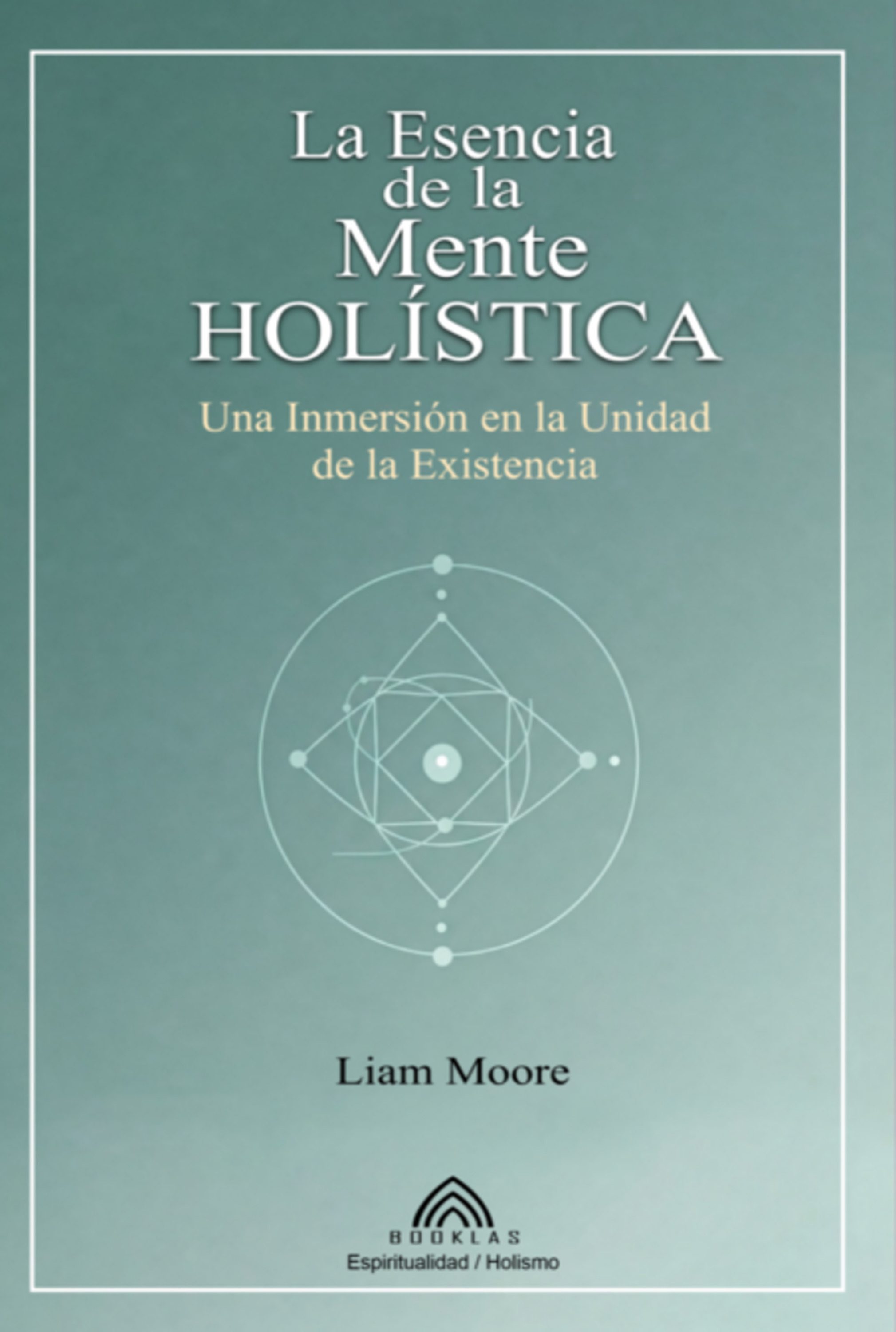 La Esencia De La Mente Holística