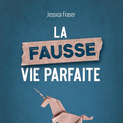 La fausse vie parfaite