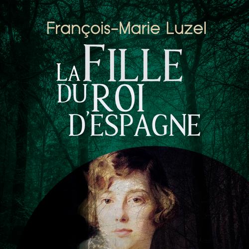 La Fille du Roi d’Espagne