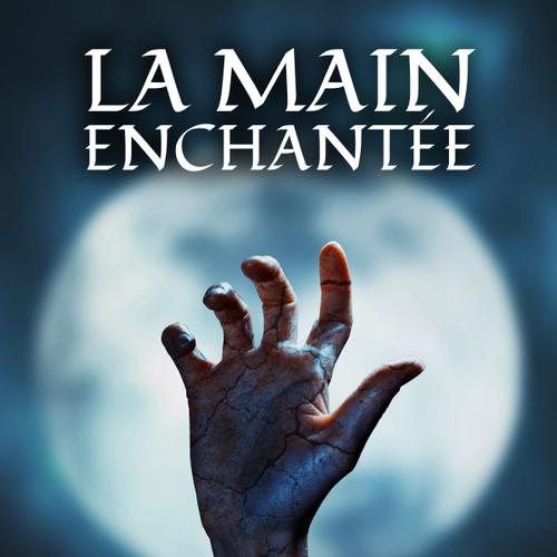 La Main Enchantée