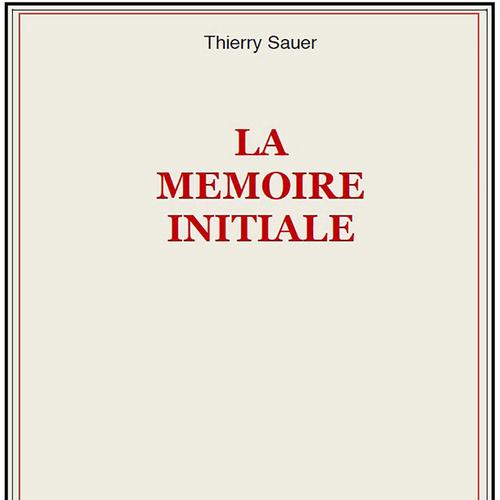 LA MÉMOIRE INITIALE