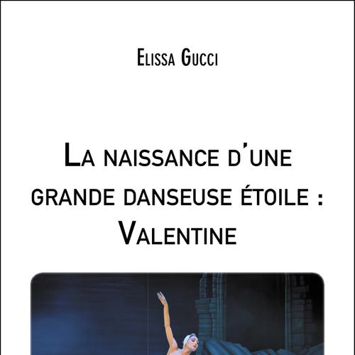 La naissance d'une grande danseuse étoile : Valentine