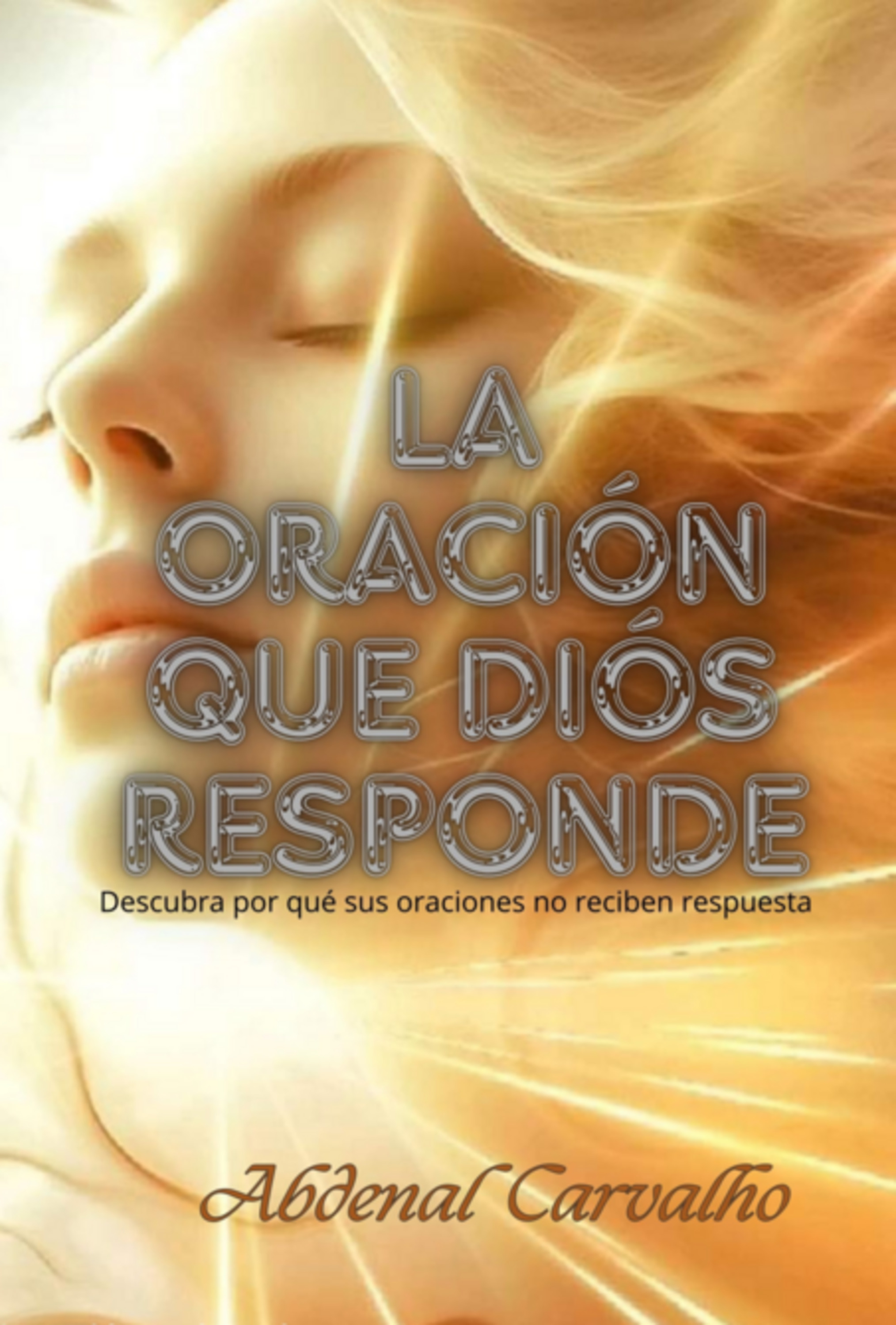 La Oración Que Dios Responde