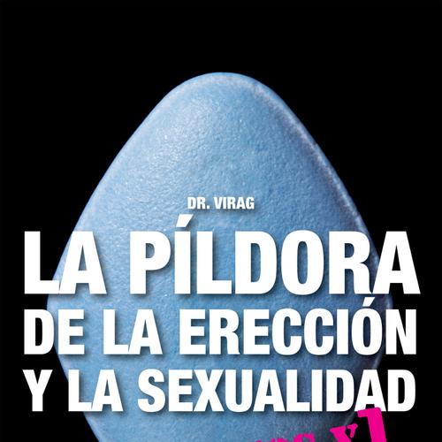 La píldora de la erección y la sexualidad. Mitos y realidades