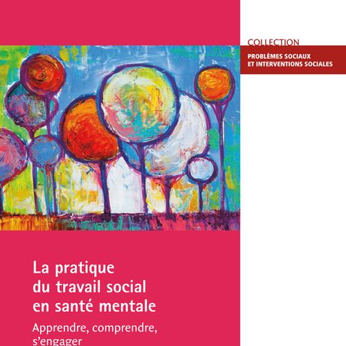 La pratique du travail social en santé mentale