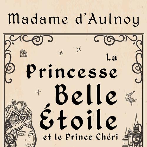 La Princesse Belle Étoile et le Prince Chéri