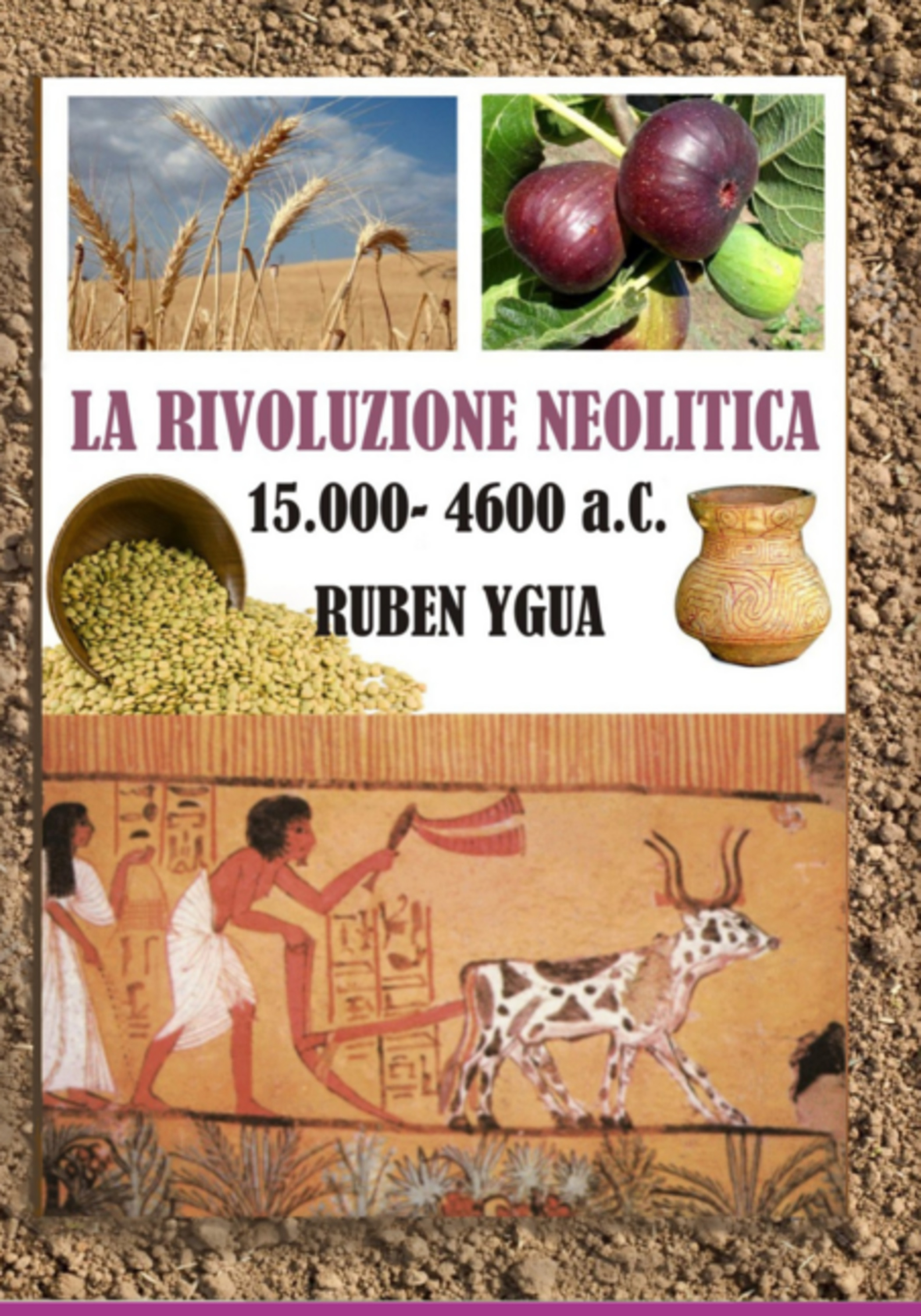 La Rivoluzione Neolitica - 15.000- 4600 Ac.