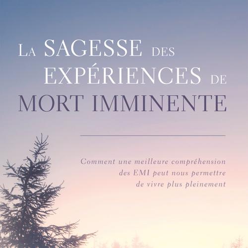 La sagesse des expériences de mort imminente