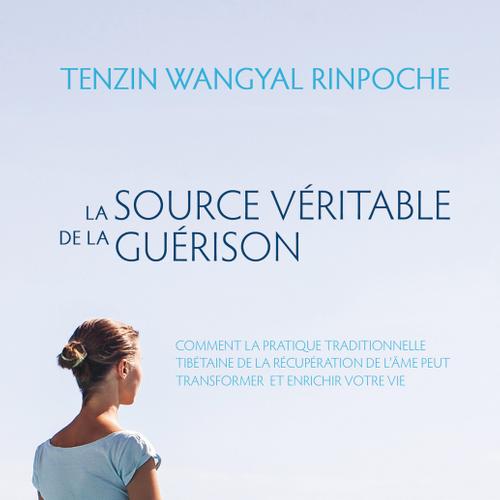 La source véritable de la guérison