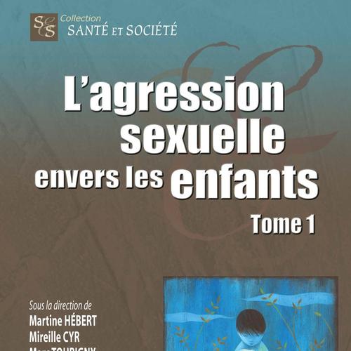 L'agression sexuelle envers les enfants - Tome 1