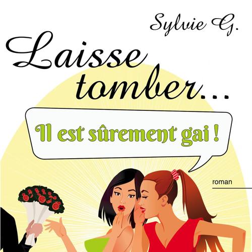 Laisse tomber... il est sûrement gai !