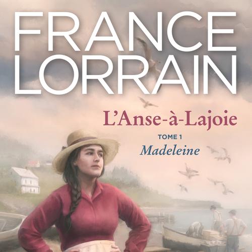 L'Anse-à-Lajoie, tome 1