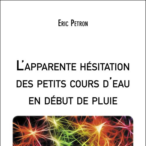 L'apparente hésitation des petits cours d'eau en début de pluie