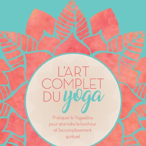 L'art complet du yoga