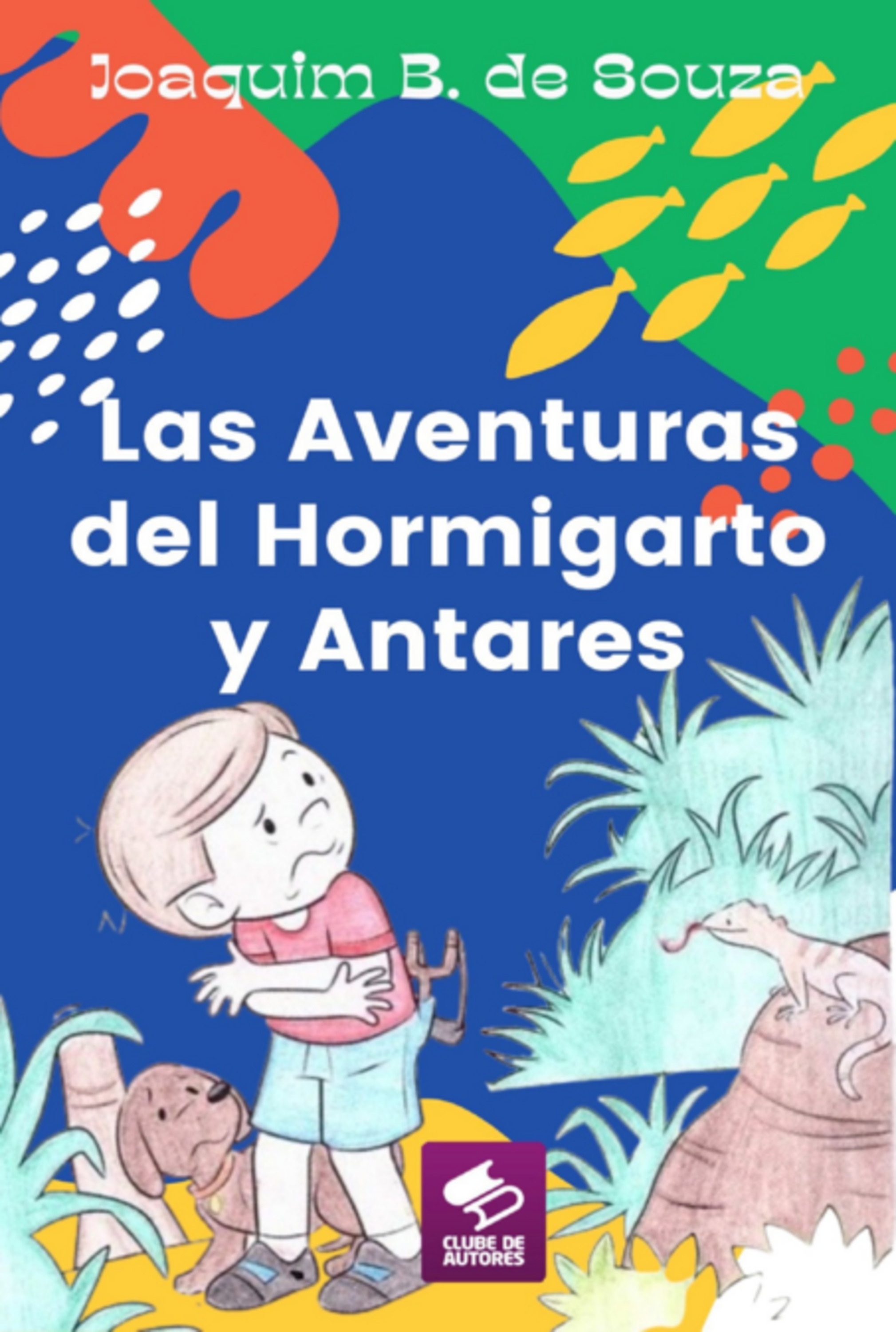 Las Aventuras Del Hormigarto Y Antares