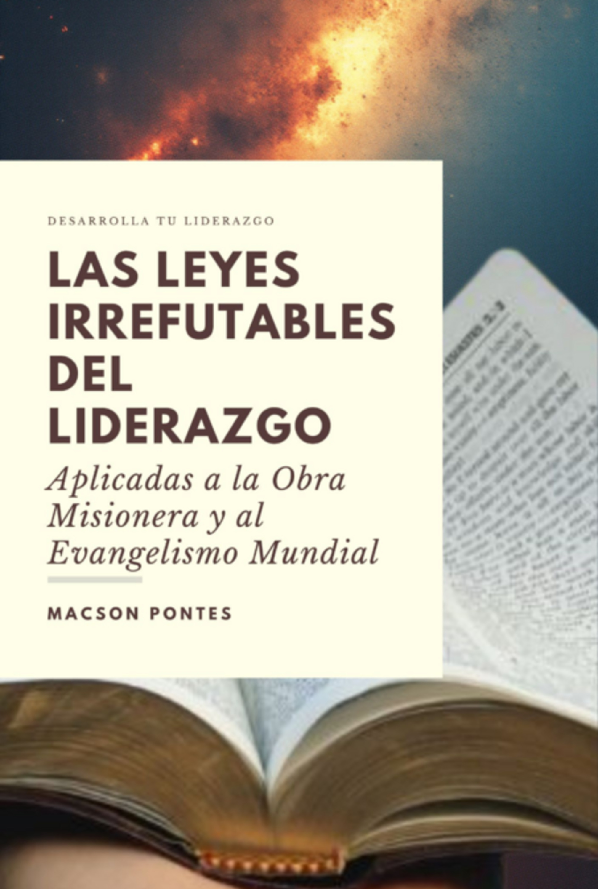 Las Leyes Irrefutables Del Liderazgo: Aplicadas A La Obra Misionera Y Al Evangelismo Mundial