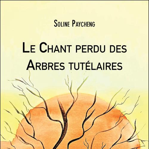 Le Chant perdu des Arbres tutélaires