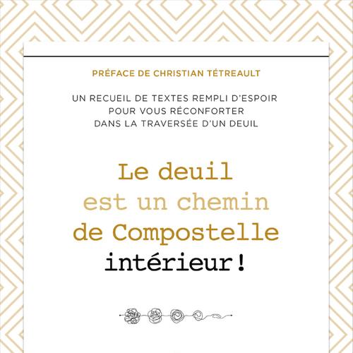 Le deuil est un chemin de Compostelle intérieur!