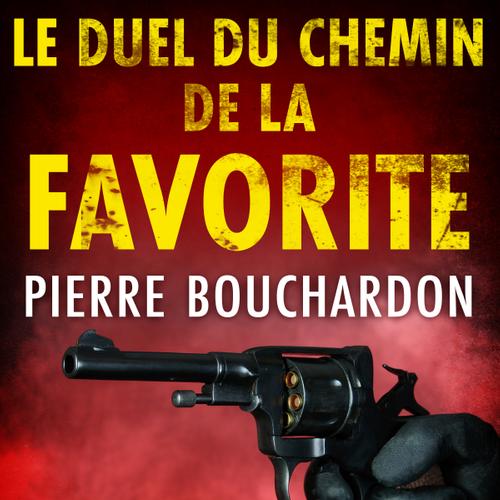 Le Duel du Chemin de la Favorite