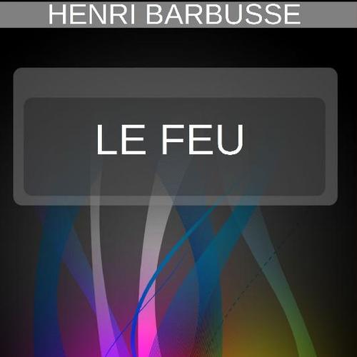 Le Feu | Henri Barbusse |