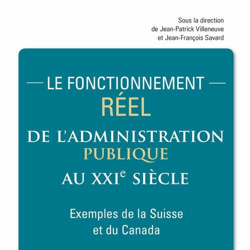 Le fonctionnement réel de l'administration publique au XXIe siècle