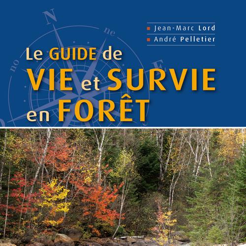 Le guide de vie et survie en forêt