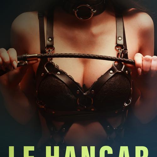  Le Hangar - Une nouvelle érotique