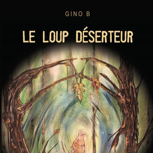 Le loup déserteur Tome 1